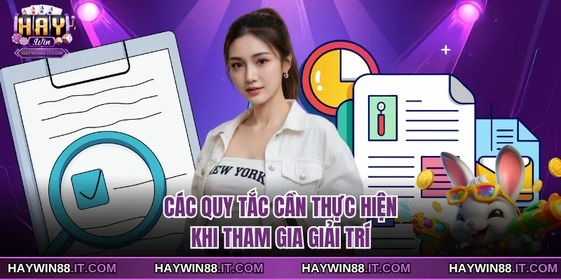 Chơi Có Trách Nhiệm Để Làm Chủ Từng Phút Giây Giải Trí 2 Các quy tắc cần thực hiện khi tham gia giải trí