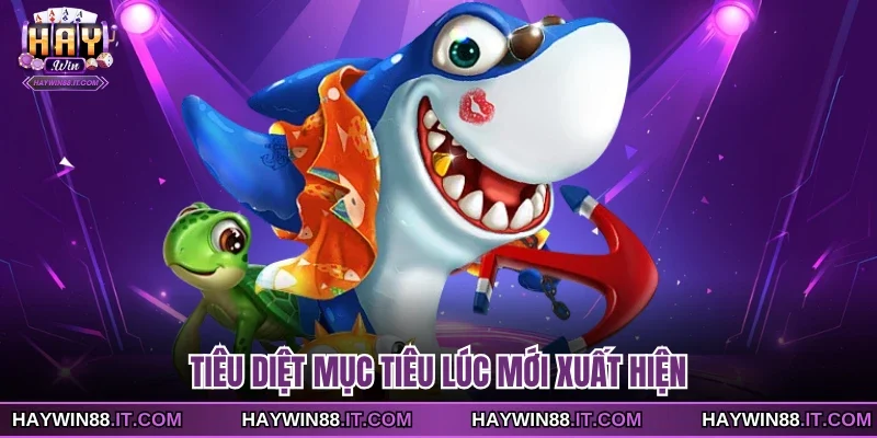 Bắn Cá Ngũ Long - Siêu Phẩm Giải Trí Vượt Thời Gian 4 Tiêu diệt mục tiêu lúc mới xuất hiện