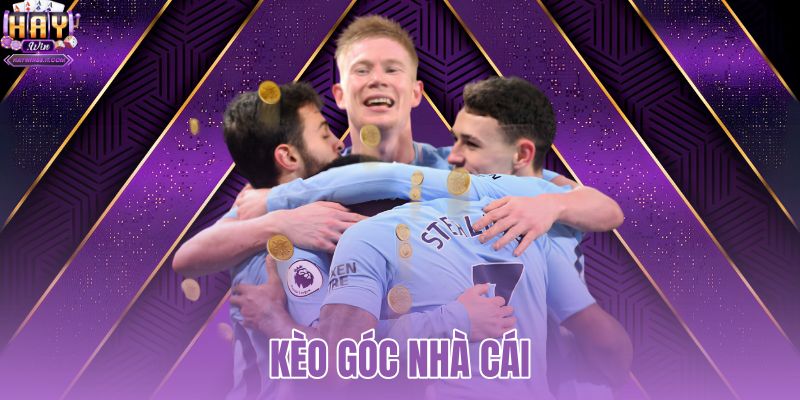 Kèo góc nhà cái