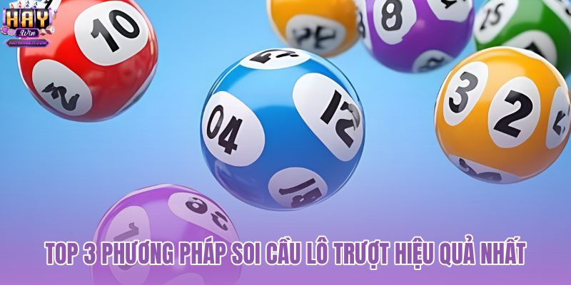 top-3-phuong-phap-soi-cau-lo-truot-hieu-qua-nhat