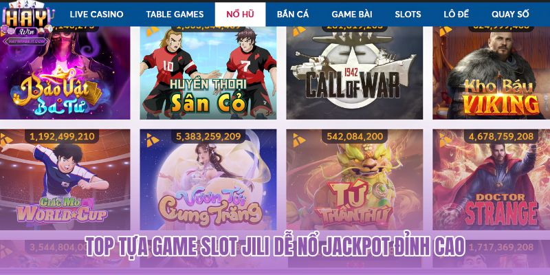 top-tua-game-slot-jili-de-no-jackpot-dinh-cao